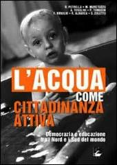 L' acqua come cittadinanza attiva. Democrazia e educazione tra i Nord e i Sud del mondo