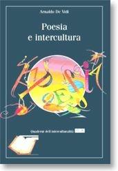 Poesia e intercultura - Arnaldo De Vidi - Libro EMI 2003, Quaderni dell'interculturalità | Libraccio.it