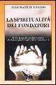 La spiritualità dei fondatori. Il carisma di uomini e donne che hanno fondato gli istituti missionari - Juan M. Lozano - Libro EMI 2003, La missione.Sez.storia | Libraccio.it