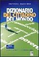 Dizionario del cittadino del mondo. Problemi comuni e cittadinanza attiva - Silvia Pochettino, Alessandro Berruti - Libro EMI 2003, Strumenti | Libraccio.it