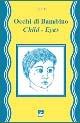 Occhi di bambino. Child eyes - Lopez Filomeno - Libro EMI 2004, Strumenti di animazione missionaria | Libraccio.it
