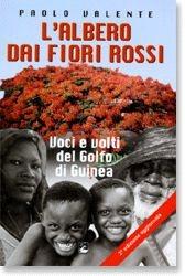 L' albero dai fiori rossi. Volti e voci del golfo di Guinea - Paolo Valente - Libro EMI 2006, Vita di missione | Libraccio.it