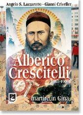 Alberico Crescitelli 1863-1900. Martire in Cina - Angelo S. Lazzarotto, Gianni Criveller, Gianni Criveller - Libro EMI 2005, Storia e vita missionaria | Libraccio.it
