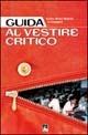 Guida al vestire critico  - Libro EMI 2006, Giustizia, ambiente, pace | Libraccio.it