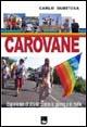 Carovane. Esperienze di strada contro le guerre e le mafie