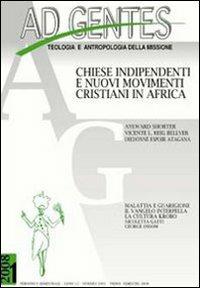 Ad gentes (2008). Vol. 1: Chiese indipendenti e nuovi movimenti cristiani in Africa.  - Libro EMI 2008, Ad Gentes | Libraccio.it