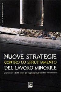Nuove strategie contro lo sfruttamento del lavoro minorile. Promuovere i diritti umani per raggiungere gli obiettivi del millennio - Mariarosa Cutillo - Libro EMI 2008, Strumenti | Libraccio.it