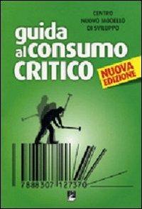 Guida al consumo critico 2009  - Libro EMI 2009, Giustizia, ambiente, pace | Libraccio.it