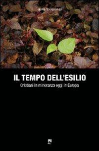 Il tempo dll'esilio. Cristiani in minoranza oggi in Europa - Giovanni Kirschner - Libro EMI 2008, Religioni in dialogo | Libraccio.it
