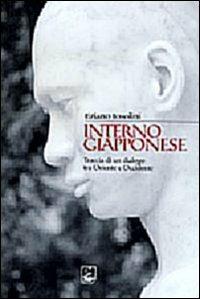 Interno giapponese. Tracce di dialogo tra Oriente e Occidente - Tiziano Tosolini - Libro EMI 2009, Strumenti di animazione missionaria | Libraccio.it