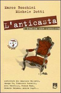 L'anticasta. L'Italia che funziona. Con DVD - Marco Boschini, Marco Dotti - Libro EMI 2012, Giustizia, ambiente, pace | Libraccio.it