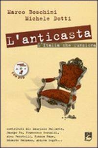 L' anticasta. L'Italia che funziona. Con DVD - Marco Boschini, Marco Dotti - Libro EMI 2012, Giustizia, ambiente, pace | Libraccio.it