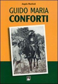 Guido Maria Conforti - Angelo Manfredi - Libro EMI 2010, La missione.Sez.storia | Libraccio.it