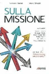 Sulla missione. Con DVD