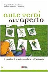 Aule verdi all'aperto. Il giardino di scuola per educare all'ambiente