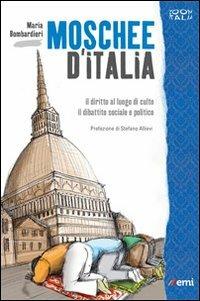 Moschee d'Italia. Il diritto al culto. Il dibattito sociale e politico - Maria Bombardieri - Libro EMI 2011, Zoom Italia | Libraccio.it