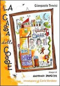 La casa delle cose - Gianpaolo Trevisi - Libro EMI 2011, Pirilampo | Libraccio.it