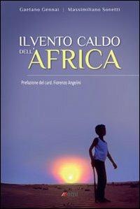 Il vento caldo dell'Africa - Gaetano Gennai, Massimiliano Sonetti - Libro EMI 2012, Fuori collana | Libraccio.it