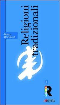Religioni tradizionali - Marco Dal Corso - Libro EMI 2012, Fattore R | Libraccio.it