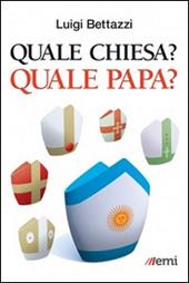 Quale Chiesa? Quale papa?