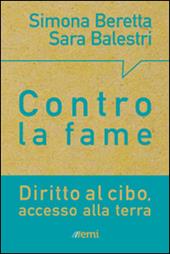 Terra e cibo. Scelte concrete per porre fine alla miseria