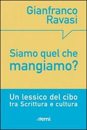 Siamo quel che mangiamo? Un lessico del cibo tra Scrittura e cultura