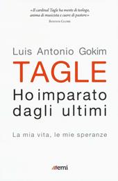 Ho imparato dagli ultimi. La mia vita, le mie speranze