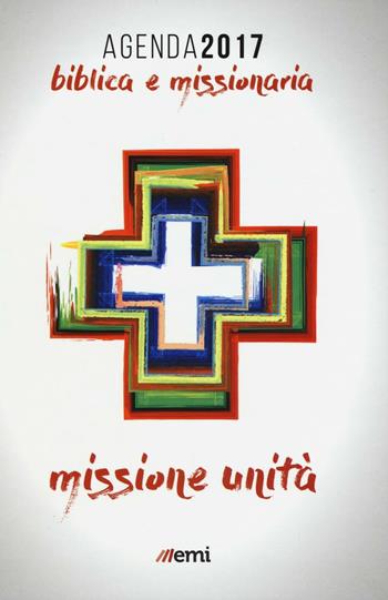Agenda biblica missionaria 2017  - Libro EMI 2016, Agende e calendari multiculturali | Libraccio.it