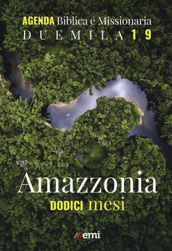 Agenda biblica e missionaria 2019  - Libro EMI 2018, Varia | Libraccio.it