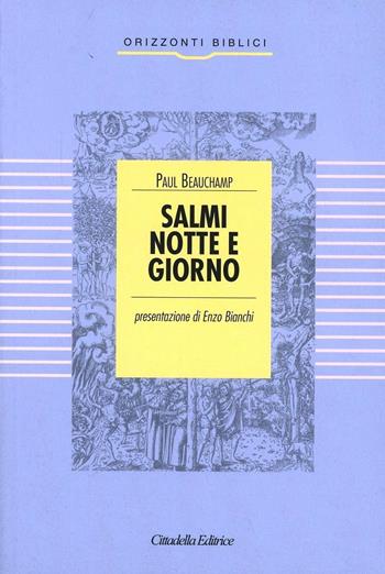 Salmi notte e giorno - Paul Beauchamp - Libro Cittadella 2005, Orizzonti biblici | Libraccio.it