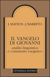 Il Vangelo di Giovanni. Analisi linguistica e commento esegetico