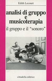 Analisi di gruppo e musicoterapia. Il gruppo e il sonoro