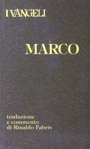 I vangeli. Marco - Rinaldo Fabris - Libro Cittadella 2005, Commenti e studi biblici | Libraccio.it