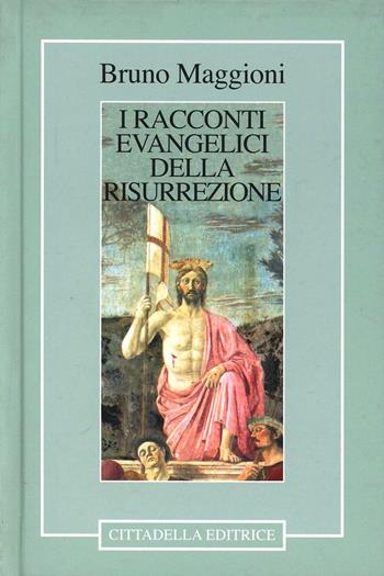 I racconti evangelici della risurrezione - Bruno Maggioni - Libro Cittadella 2008, Commenti e studi biblici | Libraccio.it