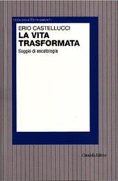 La vita trasformata. Saggio di escatologia