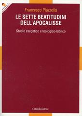 Le sette beatitudini dell'Apocalisse. Studio esegetico e teologico-biblico