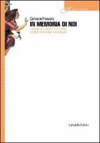 In memoria di noi. La chiesa locale e l'Ordo consecrationis virginum - Giovanni Frausini - Libro Cittadella 2010, Gestis verbisque | Libraccio.it