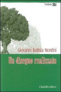 Un disegno realizzato - Paolo VI - Libro Cittadella 2011, Terebinto | Libraccio.it