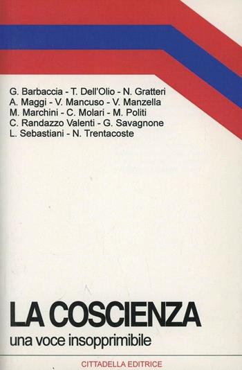 La coscienza. Una voce insopprimibile  - Libro Cittadella 2011, Orizzonti nuovi | Libraccio.it