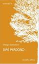Dire perdono - Giorgio Campanini - Libro Cittadella 2013, Terebinto | Libraccio.it