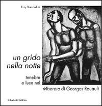 Un grido nella notte - Tony Bernardini - Libro Cittadella 2014 | Libraccio.it