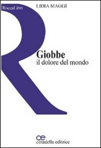 Giobbe. Il dolore del mondo - Lidia Maggi - Libro Cittadella 2014, RoccaLibri | Libraccio.it