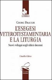 L' esegesi anticotestamentaria e la liturgia. Nuovi sviluppi negli ultimi decenni. Testo tedesco a fronte