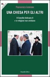 Una Chiesa per gli altri. Il Concilio Vaticano II e le religioni non cristiane