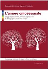 L' amore omosessuale. Saggi di psicoanalisi, teologia e pastorale. In dialogo per una nuova sintesi