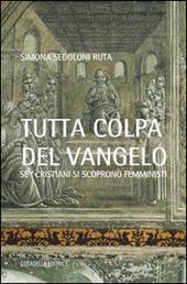 Tutta colpa del Vangelo. Se i cristiani si scoprono femministi