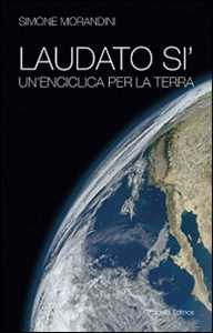 Image of Laudato si'. Un'enciclica per la terra