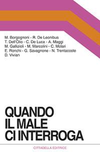 Quando il male ci interroga  - Libro Cittadella 2015, Orizzonti nuovi | Libraccio.it