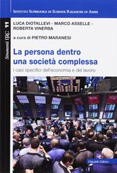 Persona dentro una società complessa. I casi specifici dell'economia e del lavoro