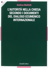 L' autorità nella Chiesa secondo i documenti del dialogo ecumenico internazionale